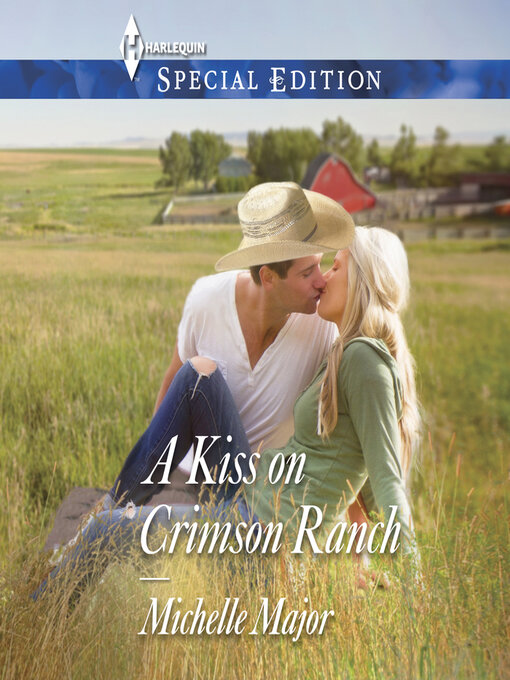 Title details for A Kiss on Crimson Ranch by Michelle Major - Available